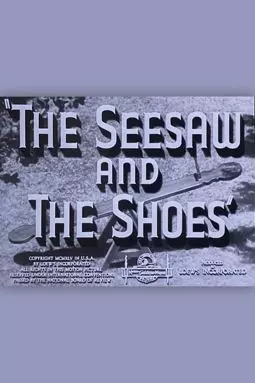 The Seesaw and the Shoes - постер