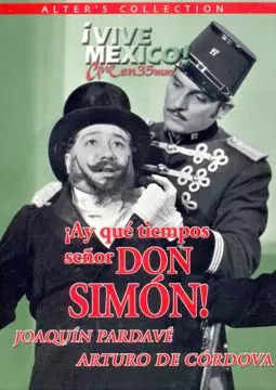 ¡Ay, qué tiempos señor don Simón! - постер