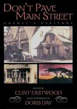 Don't Pave Main Street: Carmel's Heritage - постер