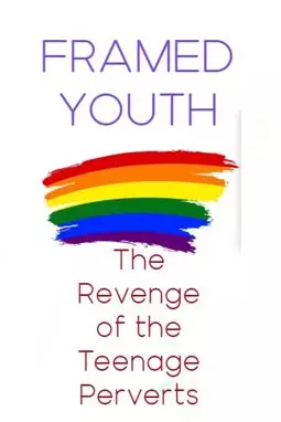 Framed Youth: The Revenge of the Teenage Perverts - постер