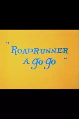 Roadrunner a Go-Go - постер