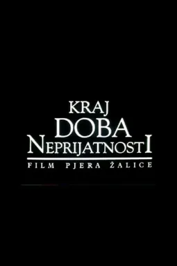 Kraj doba neprijatnosti - постер