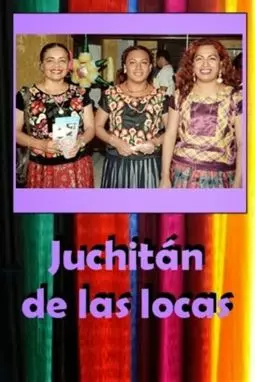 Juchitán de las locas - постер