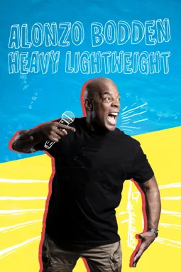 Alonzo Bodden: Heavy Lightweight - постер