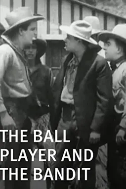 The Ball Player and the Bandit - постер