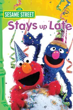 Sesame Street Stays Up Late! - постер