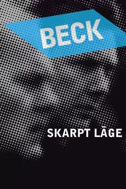 Beck - Skarpt läge - постер