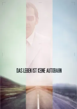 Das Leben ist keine Autobahn - постер