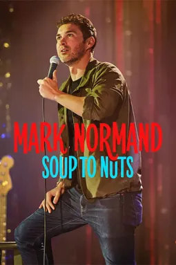 Mark Normand: Soup to Nuts - постер