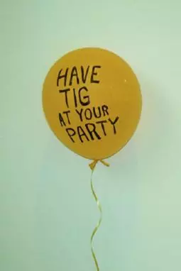 Have Tig at Your Party - постер