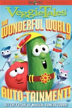 VeggieTales: The Wonderful World of Autotainment - постер