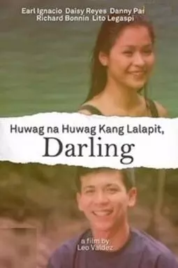 Huwag na huwag kang lalapit, Darling - постер