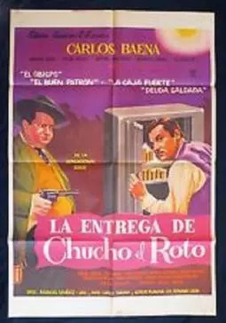 La entrega de Chucho el Roto - постер