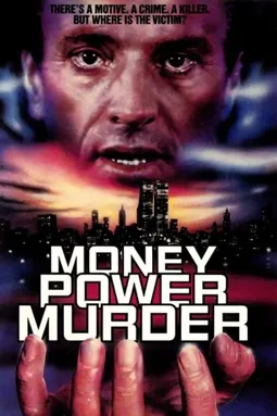 Деньги, власть, убийство - постер