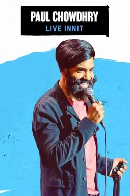 Paul Chowdhry: Live Innit - постер