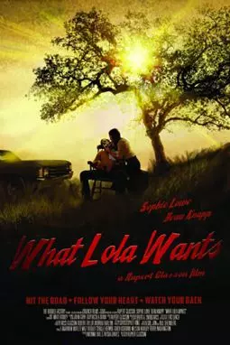 What Lola Wants - постер