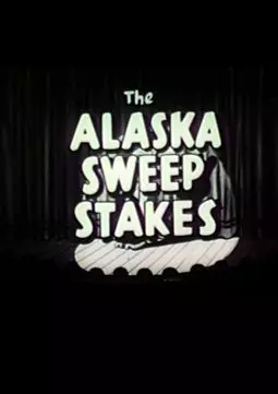 Alaska Sweepstakes - постер