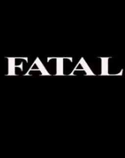 Fatal - постер