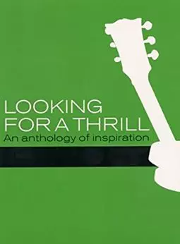 Looking for a Thrill: An Anthology of Inspiration - постер