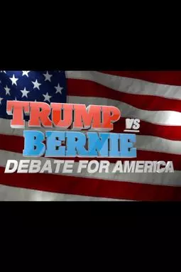 Trump vs. Bernie: Debate for America - постер