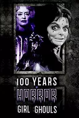 100 Years of Horror: Girl Ghouls - постер
