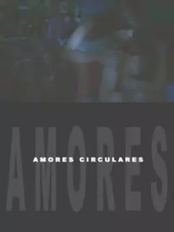 Amores circulares - постер