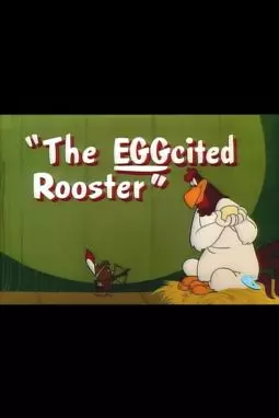 The EGGcited Rooster - постер