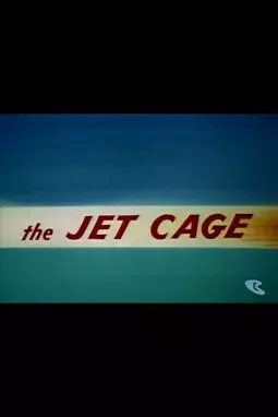 The Jet Cage - постер