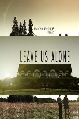 Leave Us Alone - постер