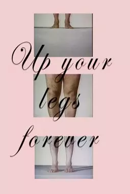 Up Your Legs Forever - постер