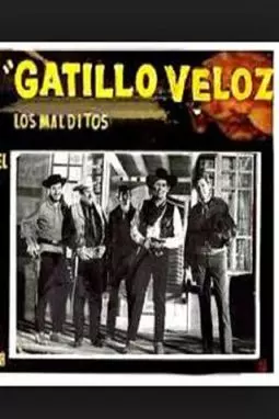 "Gatillo Veloz" en "Los Malditos" - постер