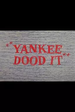 Yankee Dood It - постер