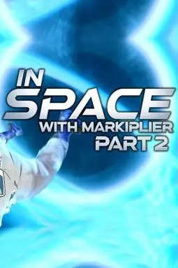 In Space with Markiplier: Part 2 - постер
