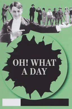 Oh! What a Day - постер