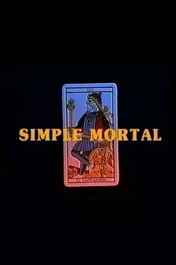 Simple mortal - постер