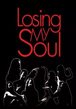 Losing My Soul - постер