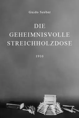 Die geheimnisvolle Streichholzdose - постер