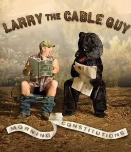 Larry the Cable Guy: Morning Constitutions - постер