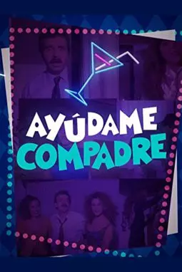 Ayudame compadre - постер