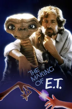 The Making of "E.T. The Extra-Terrestrial" - постер