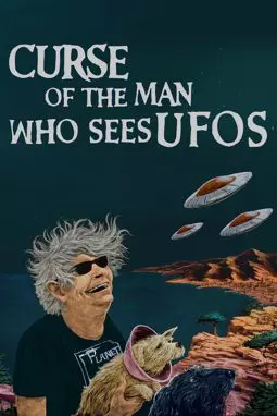 Curse of the Man Who Sees UFOs - постер